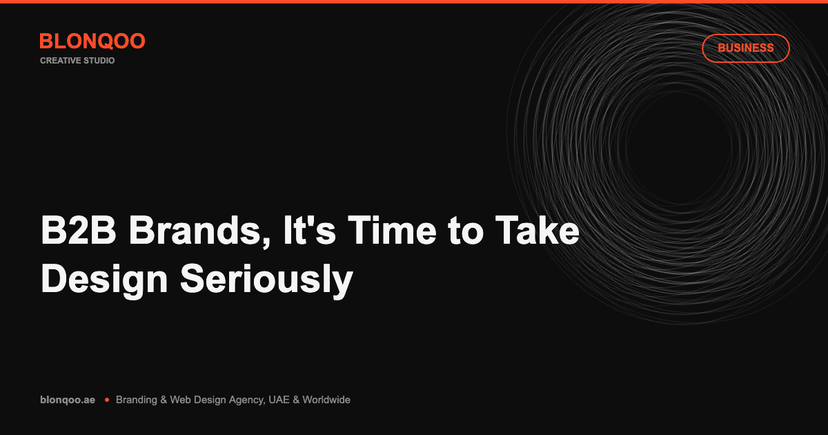 B2B Brands, It's Time to Take Design Seriously