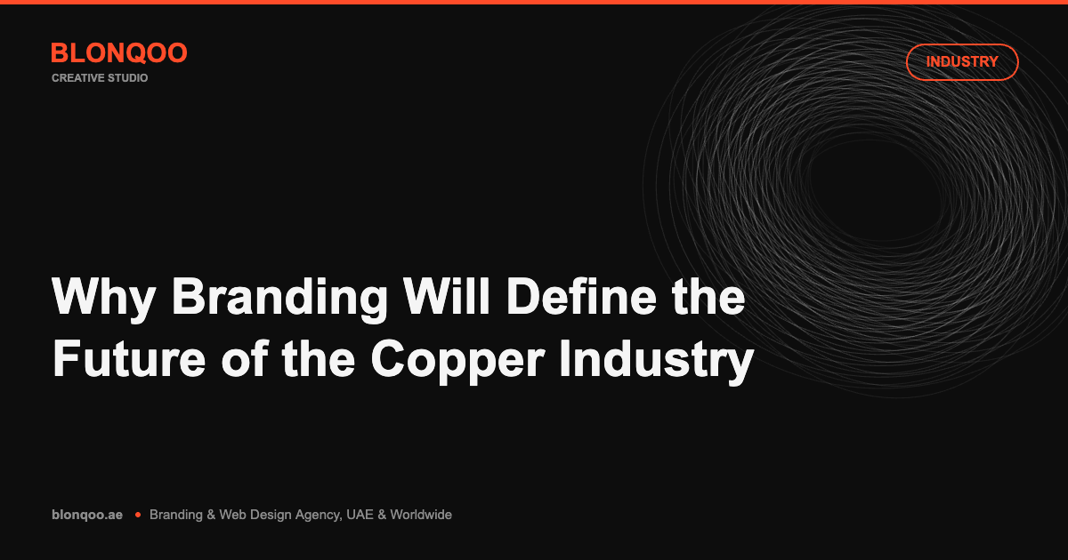 Why Branding Will Define the Future of the Copper Industry