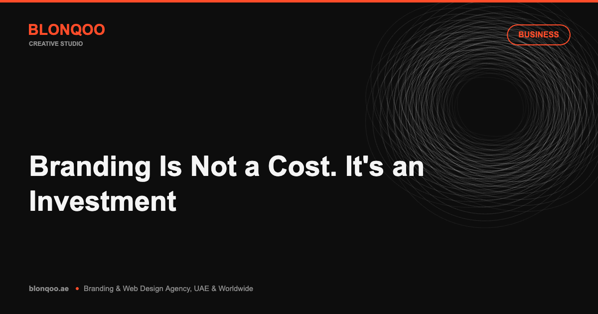 Branding Is Not a Cost. It's an Investment